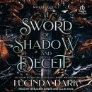 A Sword of Shadow and Deceit Audiobook