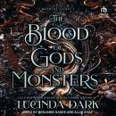 The Blood of Gods and Monsters Audiobook