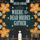 Where the Dead Brides Gather Audiobook