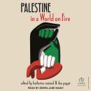 Palestine in a World on Fire Audiobook