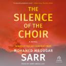 The Silence of the Choir: A Novel Audiobook