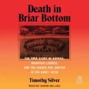 Death in Briar Bottom: The True Story of Hippies, Mountain Lawmen, and the Search for Justice in the Audiobook