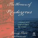 The Women of Rendezvous: A Transatlantic Story of Family and Slavery Audiobook
