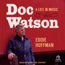 Doc Watson: A Life in Music Audiobook