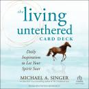 Cover of The Living Untethered Card Deck: Daily Inspiration to Let Your Spirit Soar