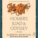 Homer's Iliad and Odyssey: A Biography (Revised and Expanded Edition) Audiobook