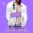 Don't Fall For Your Fake Boyfriend Audiobook
