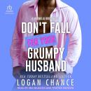 Don't Fall For Your Grumpy Husband Audiobook