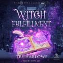 Witch Fulfillment: A Paranormal Women's Fiction Novel Audiobook
