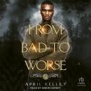 From Bad to Worse Audiobook