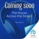 The House Across the Street Audiobook
