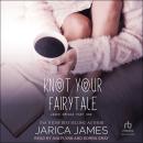Knot Your Fairytale Audiobook
