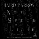 Cover of Not a Speck of Light: Stories