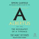 Albertus: The Biography of a Typeface Audiobook