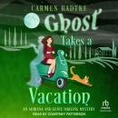 Ghost Takes A Vacation: An Adriana and Genie Darling Mystery Audiobook