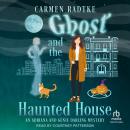 Ghost and the Haunted House: An Adriana and Genie Darling Mystery Audiobook