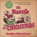 Cover of The Battle for Christmas: A Cultural History of America's Most Cherished Holiday