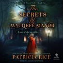 The Secrets of Wycliffe Manor Audiobook