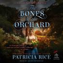 The Bones in the Orchard Audiobook