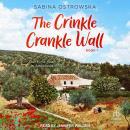 The Crinkle Crankle Wall: Our First Year in Andalusia Audiobook