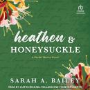 Heathen and Honeysuckle Audiobook