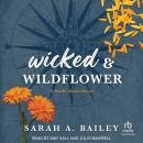 Wicked & Wildflower Audiobook