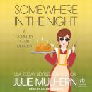 Somewhere in the Night: A Country Club Murders Thanksgiving Novella Audiobook