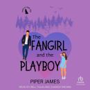 The Fangirl and the Playboy Audiobook