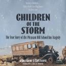 Children of the Storm: The True Story of the Pleasant Hill School Bus Tragedy Audiobook