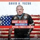 Giant Killers, War Heroes, and Special Forces Legends Audiobook