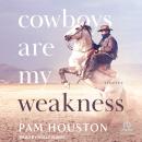 Cowboys Are My Weakness: Stories Audiobook
