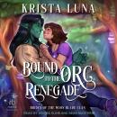 Bound to the Orc Renegade Audiobook