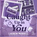 Caught Up In You Audiobook