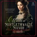 Murder at Mistlethwaite Manor Audiobook