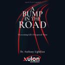 A Bump in the Road: Overcoming Life's Unexpected Turns Audiobook
