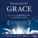 Established By Grace: How to apply the grace of God to our everyday lives. Audiobook