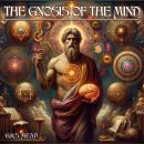 The Gnosis Of The Mind Audiobook