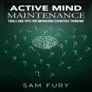 Active Mind Maintenance: Tools and Tips for Improving Cognitive Thinking Audiobook