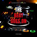 The Beat Goes On: A Music Producer's Guide To Monetising and Thriving in a Post-Covid World Audiobook