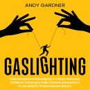 [Spanish] - Gaslighting: Cómo reconocer la manipulación y el abuso narcisista. Establecer límites pa Audiobook
