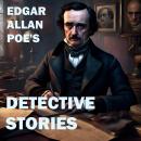 Edgar Allan Poe's Detective Stories Audiobook
