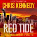 Red Tide: The Chinese Invasion of Seattle Audiobook