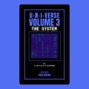 U-N-I-VERSE Volume 3: The System Audiobook