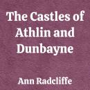 The Castles of Athlin and Dunbayne Audiobook