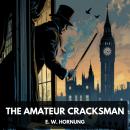 The Amateur Cracksman (Unabridged) Audiobook