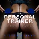 The Personal Trainer: A BDSM Short Story (Lesbian Erotica) Audiobook