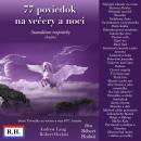 [Slovak] - 77 poviedok na večery a noci: Starodávne rozprávky, kratšie Audiobook