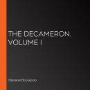 The Decameron. Volume I Audiobook