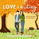 Love in Writing: A Sweet Romantic Comedy Audiobook