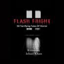Flash Fright: 50 Terrifying Tales of Horror Audiobook